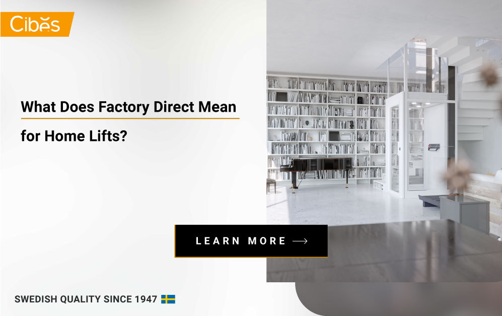 What Does Factory Direct Mean for Home Lifts 997