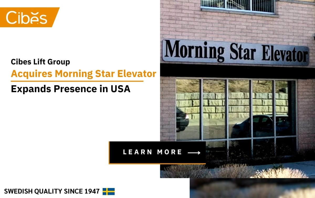 Cibes Lift Group Acquires Morning Star Elevator, Expands Presence in USA