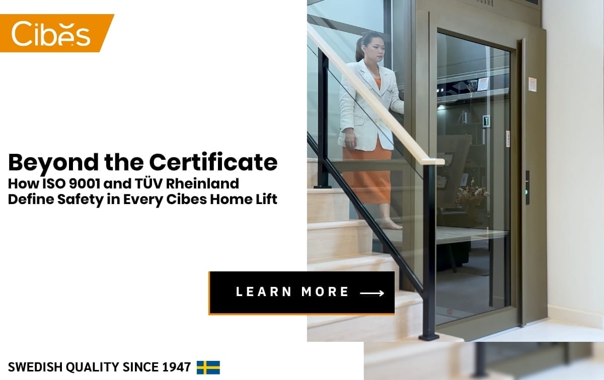 Beyond the Certificate: How ISO 9001 and TÜV Rheinland Define Safety in Every Cibes Home Lift