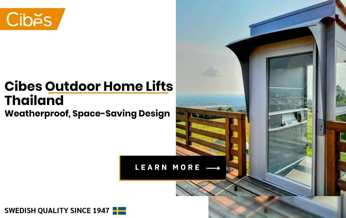 Cibes Outdoor Home Lifts Thailand: Weatherproof, Space-Saving Design
