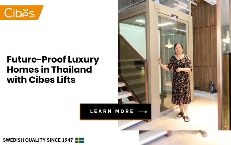 Future-Proof Luxury Homes in Thailand: Why HNWIs Choose Cibes Lifts